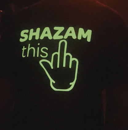SHAZAM THIS - Glow in the dark